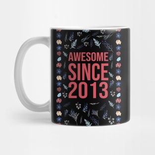 Awesome Since 2013 Mug